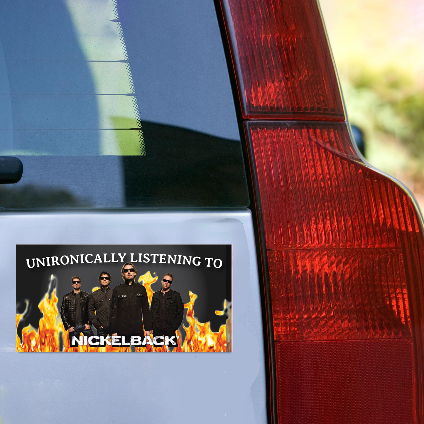I Listen to Nickelback Unironically Bumper Sticker