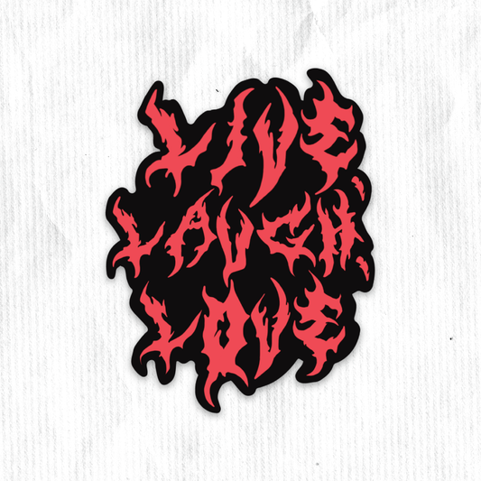 Hard Core Live, Laugh, Love Sticker