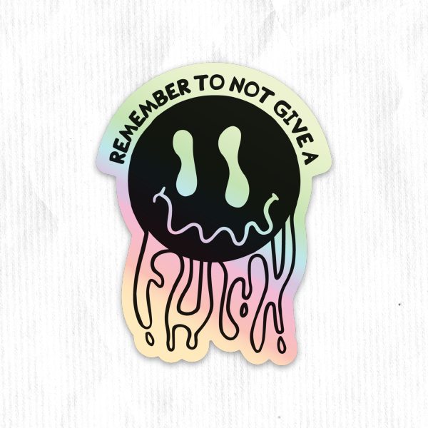 Remember Not To Give A F*ck Sticker
