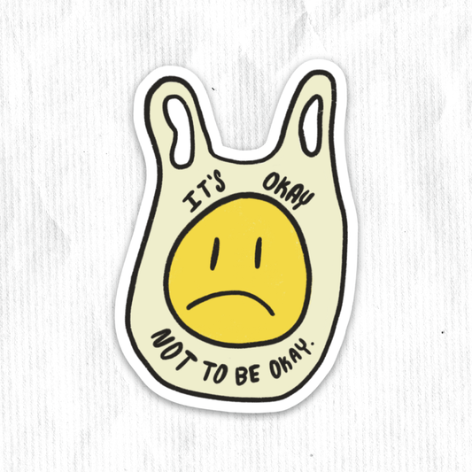 It's Okay Not to Be Okay Sticker