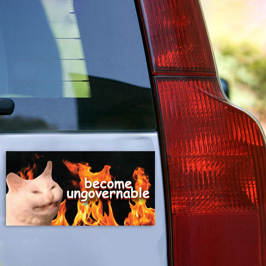 Become Ungovernable Bumper Sticker